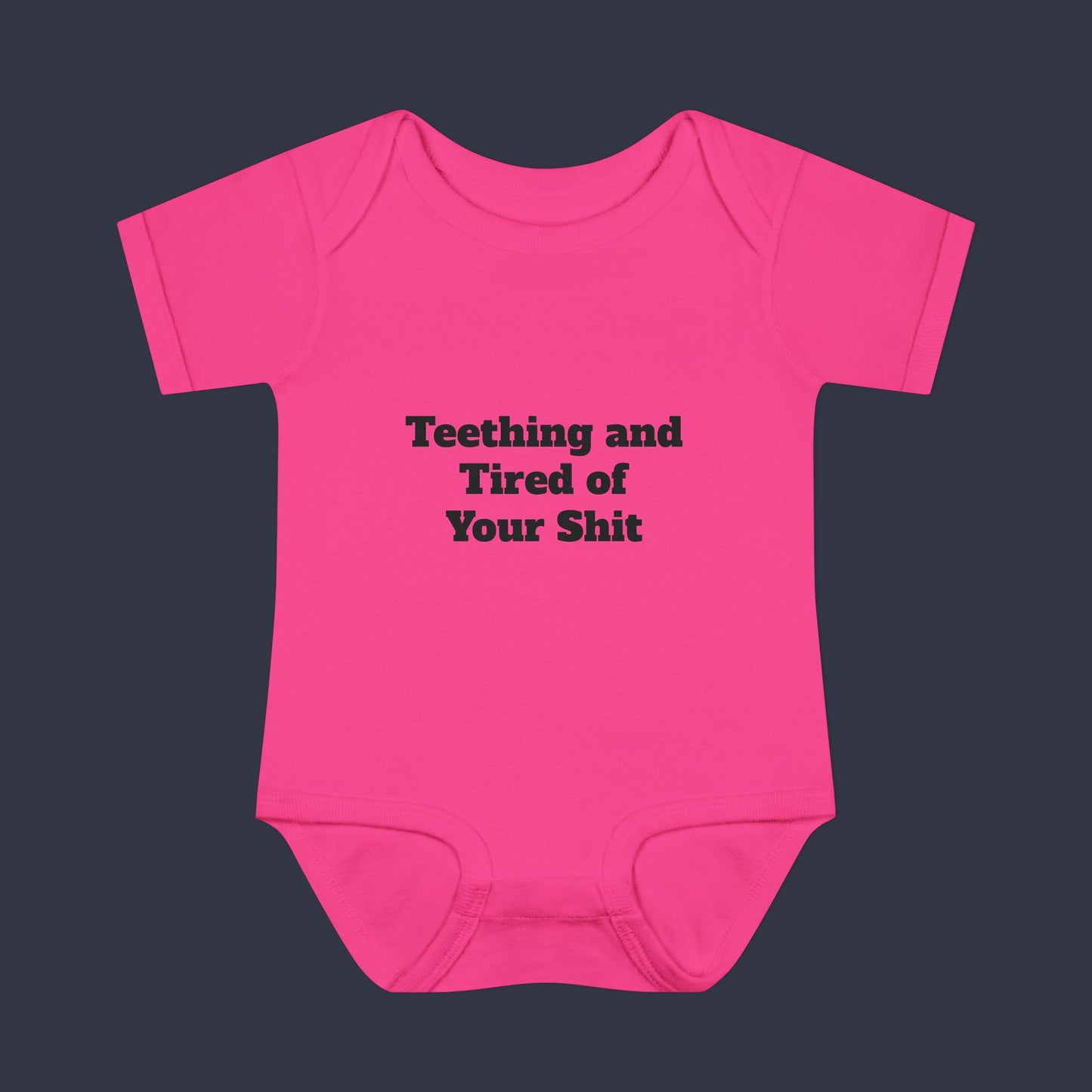 Teething and Tired of Your Shit