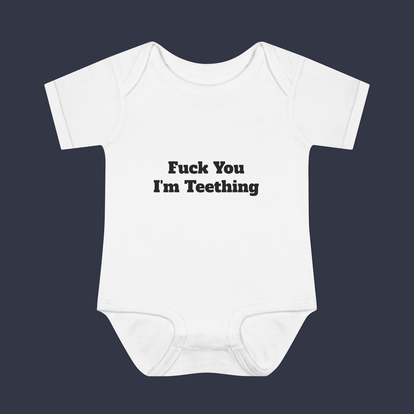 Fuck You I'm Teething