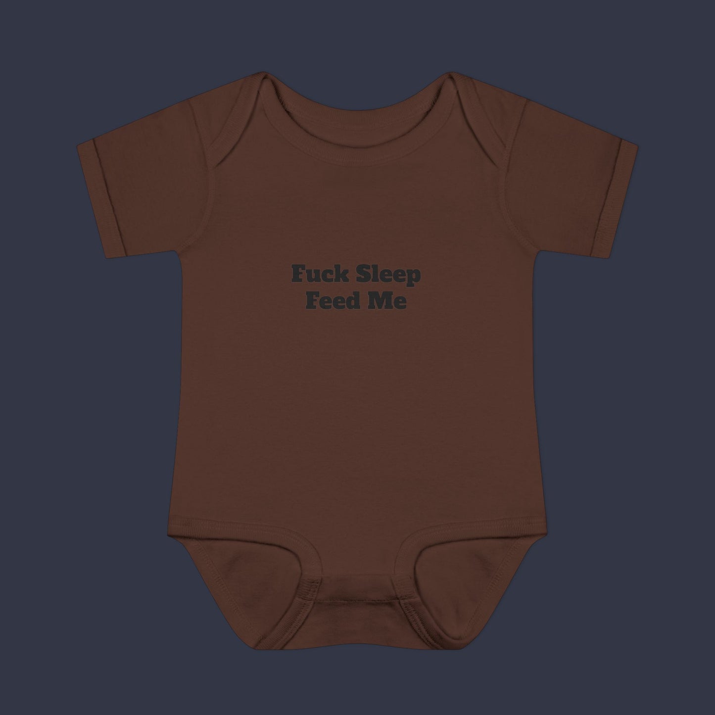 Fuck Sleep Feed Me