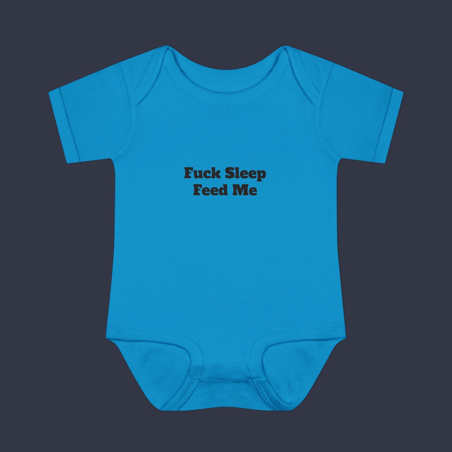 Fuck Sleep Feed Me