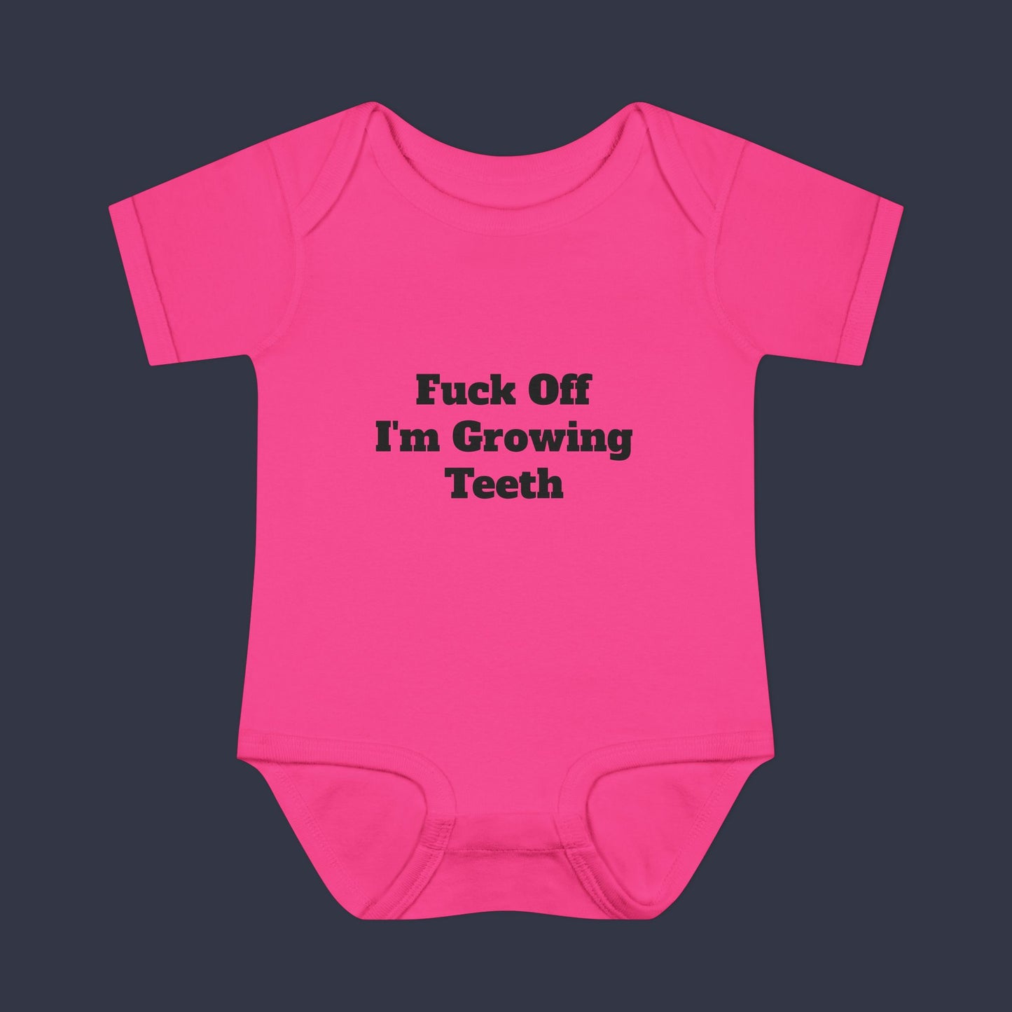 Fuck off I'm Growing Teeth