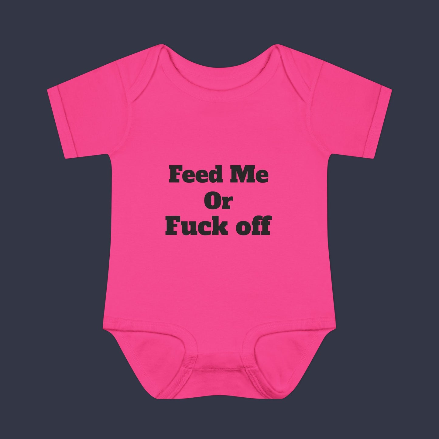 Feed Me Or Fuck Off