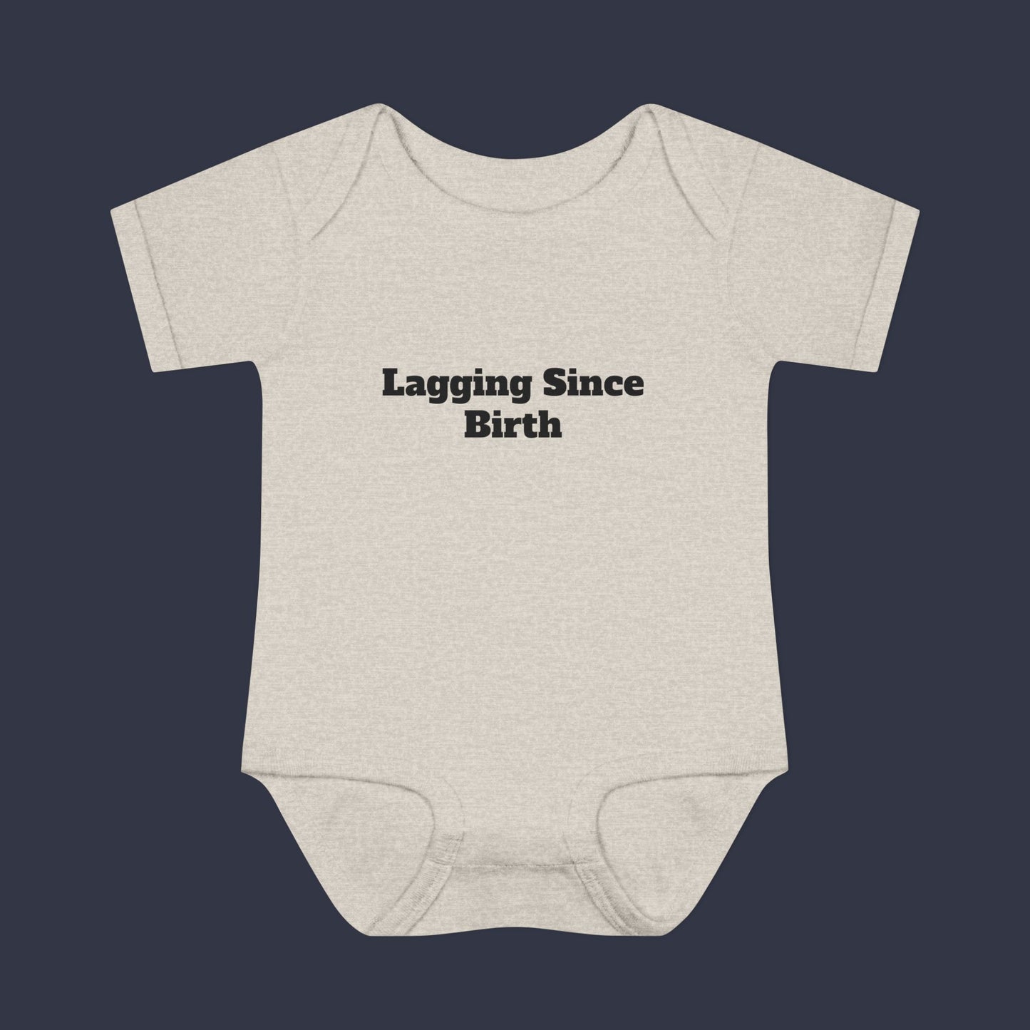 Lagging Since Birth