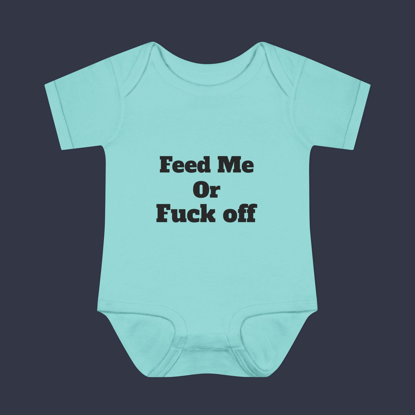 Feed Me Or Fuck Off
