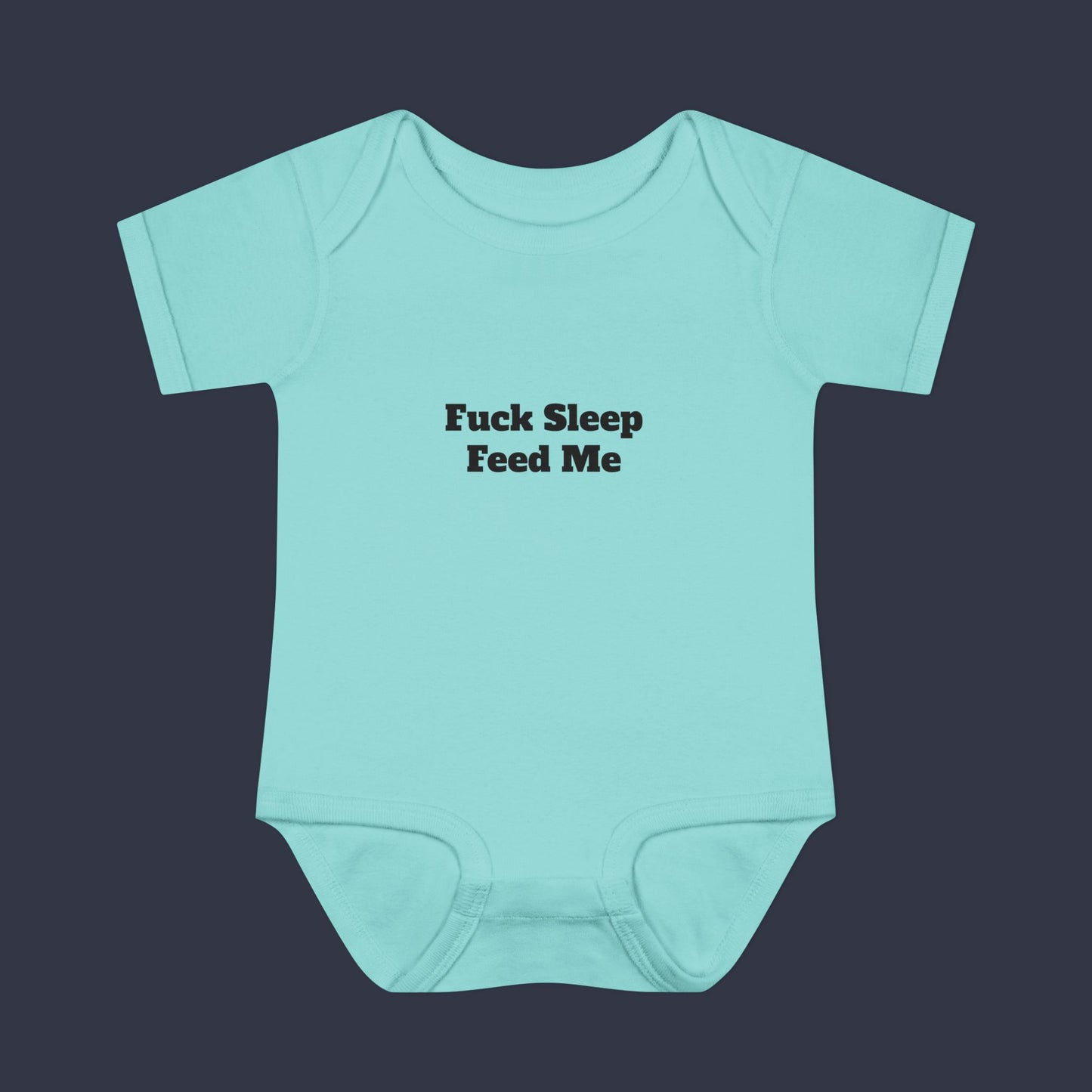 Fuck Sleep Feed Me