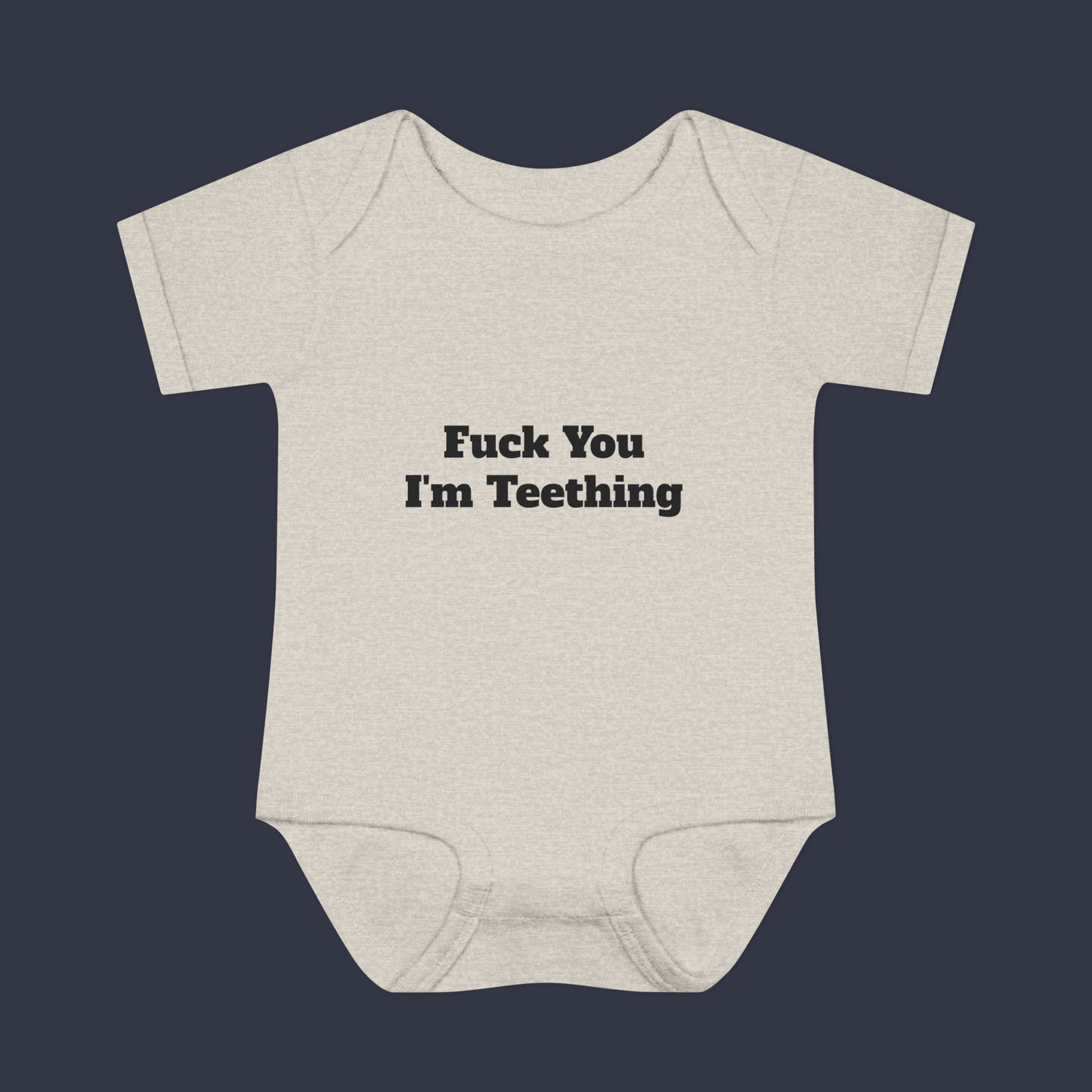 Fuck You I'm Teething