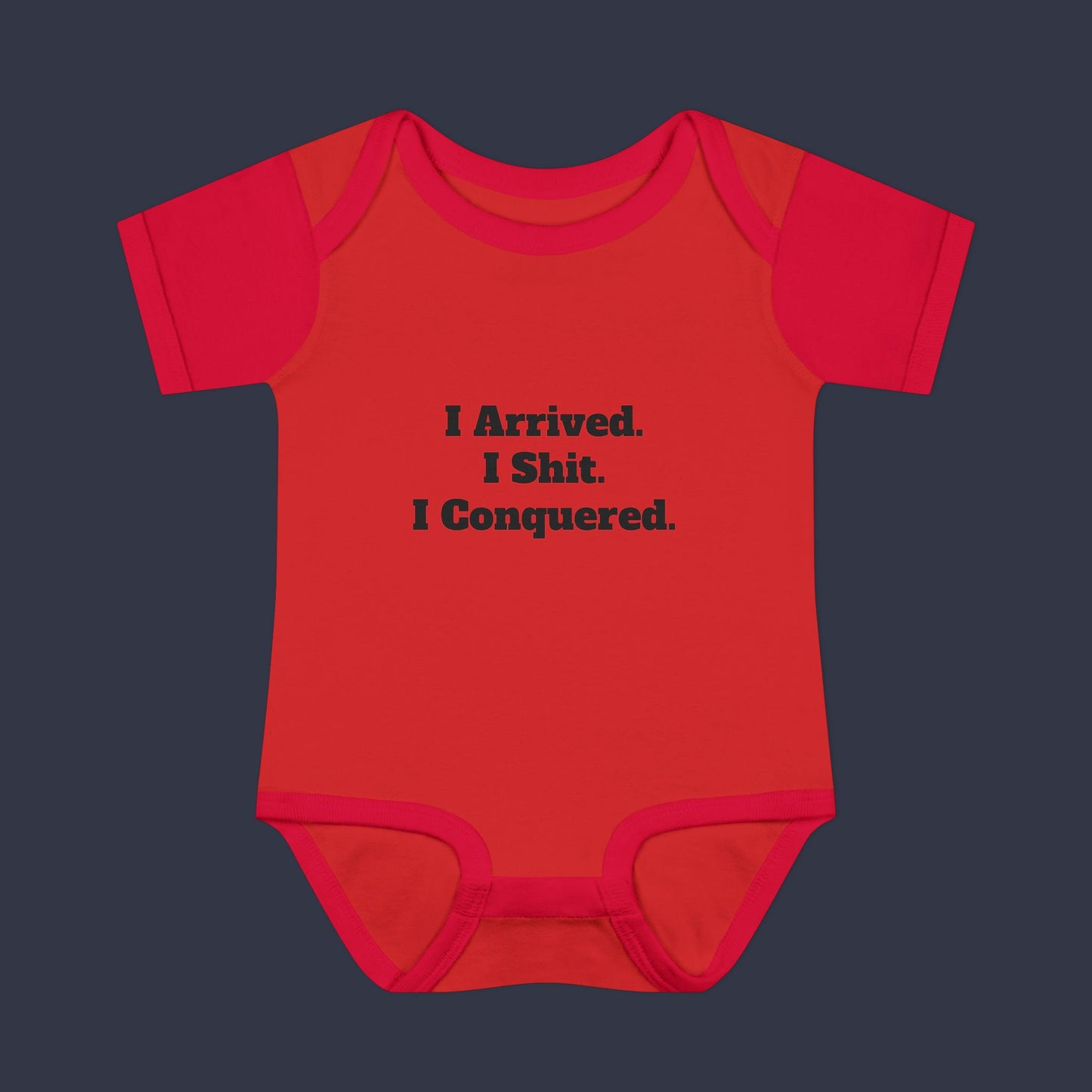 I Arrived. I Shit. I Conquered.