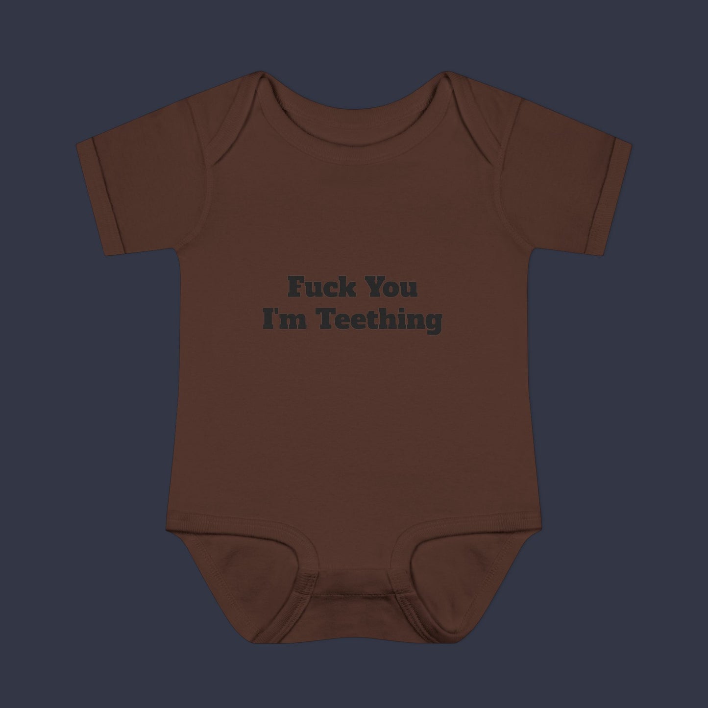 Fuck You I'm Teething