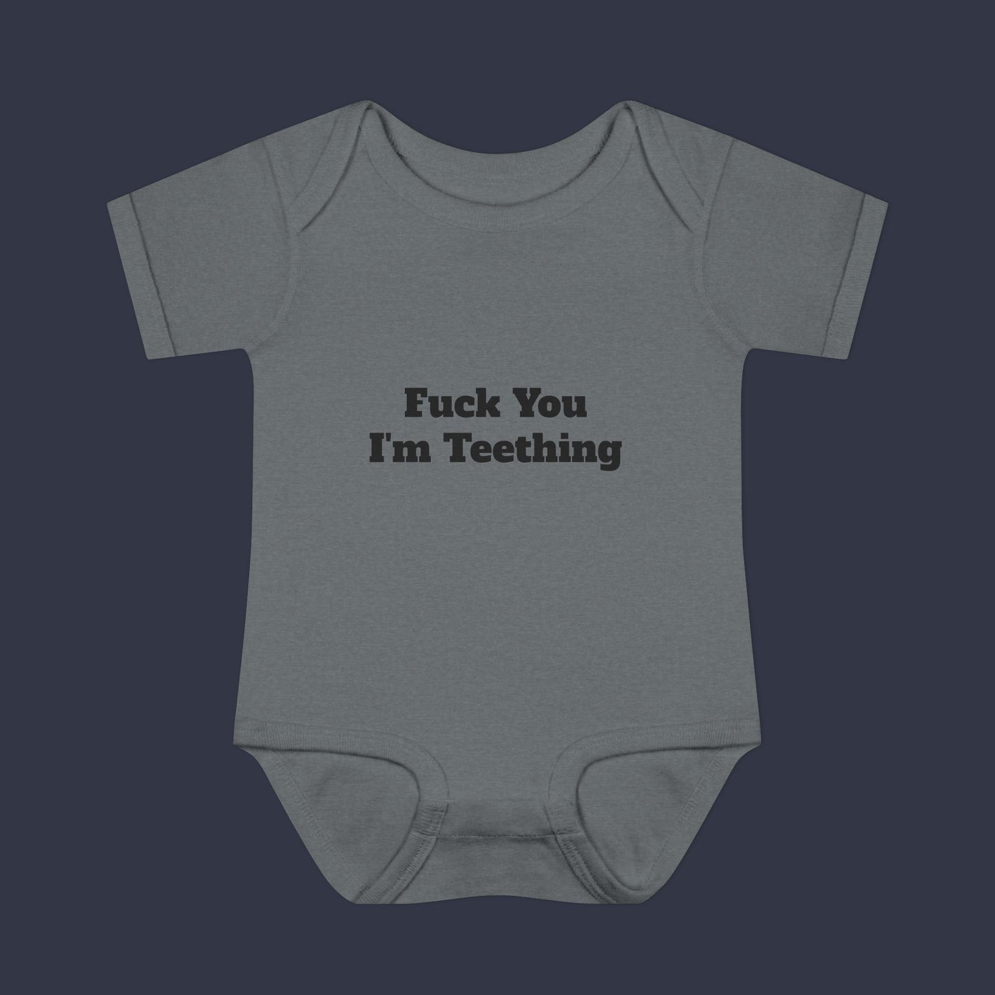 Fuck You I'm Teething