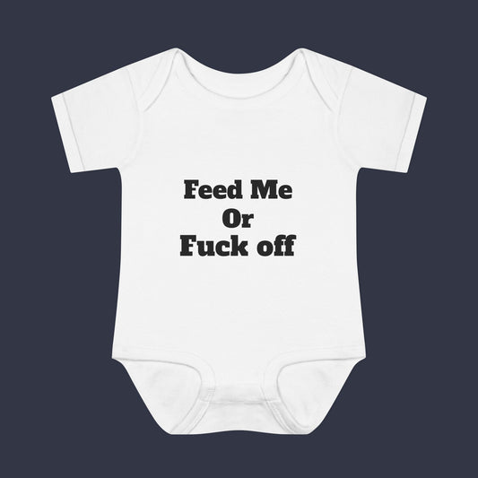 Feed Me Or Fuck Off